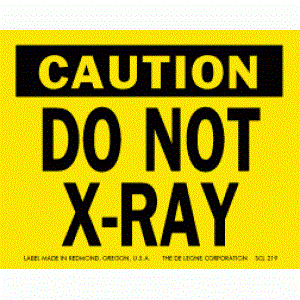 3 x 4 Caution Do Not X-Ray