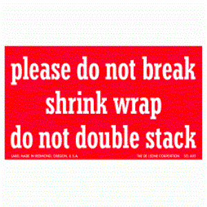 3 x 5 Please Do Not Break Shrink Wrap Do Not Double Stack